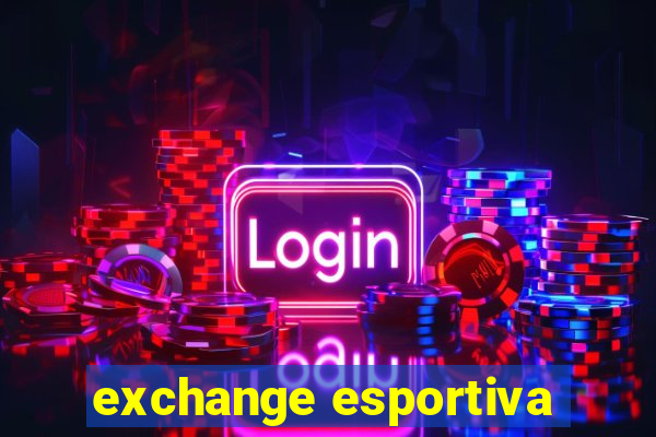 exchange esportiva